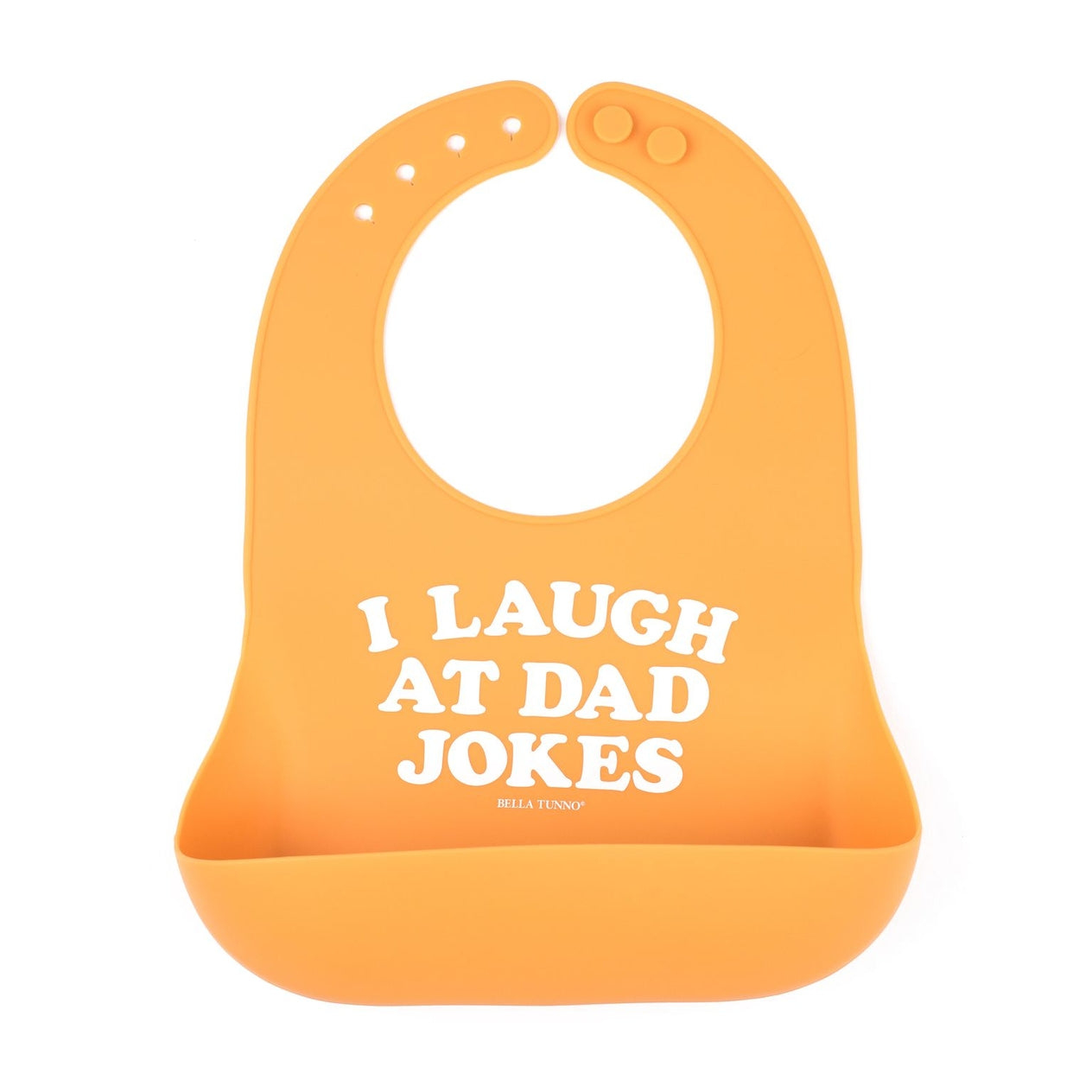 Bella Tunno I Laugh at Dad Jokes Wonder Bib in orange, featuring a "I Laugh at Dad Jokes" design, adjustable neck, and a catch pocket, made from BPA-free silicone, available at Be Charmed