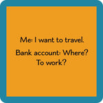 Drinks On Me ‘Bank Account’ coaster – 4×4 resin with cork backing, funny bar accessory, available at Be Charmed