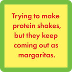 Drinks on Me Coaster Protein Shakes
