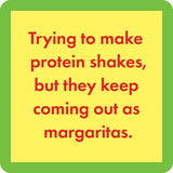 Drinks on Me Coaster Protein Shakes