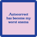 Drinks on Me - Coaster - Autocorrect