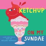 Book cover of 'Ketchup on My Sundae' with a red ketchup bottle and pink ice cream cone against a colorful background. Available at Be Charmed