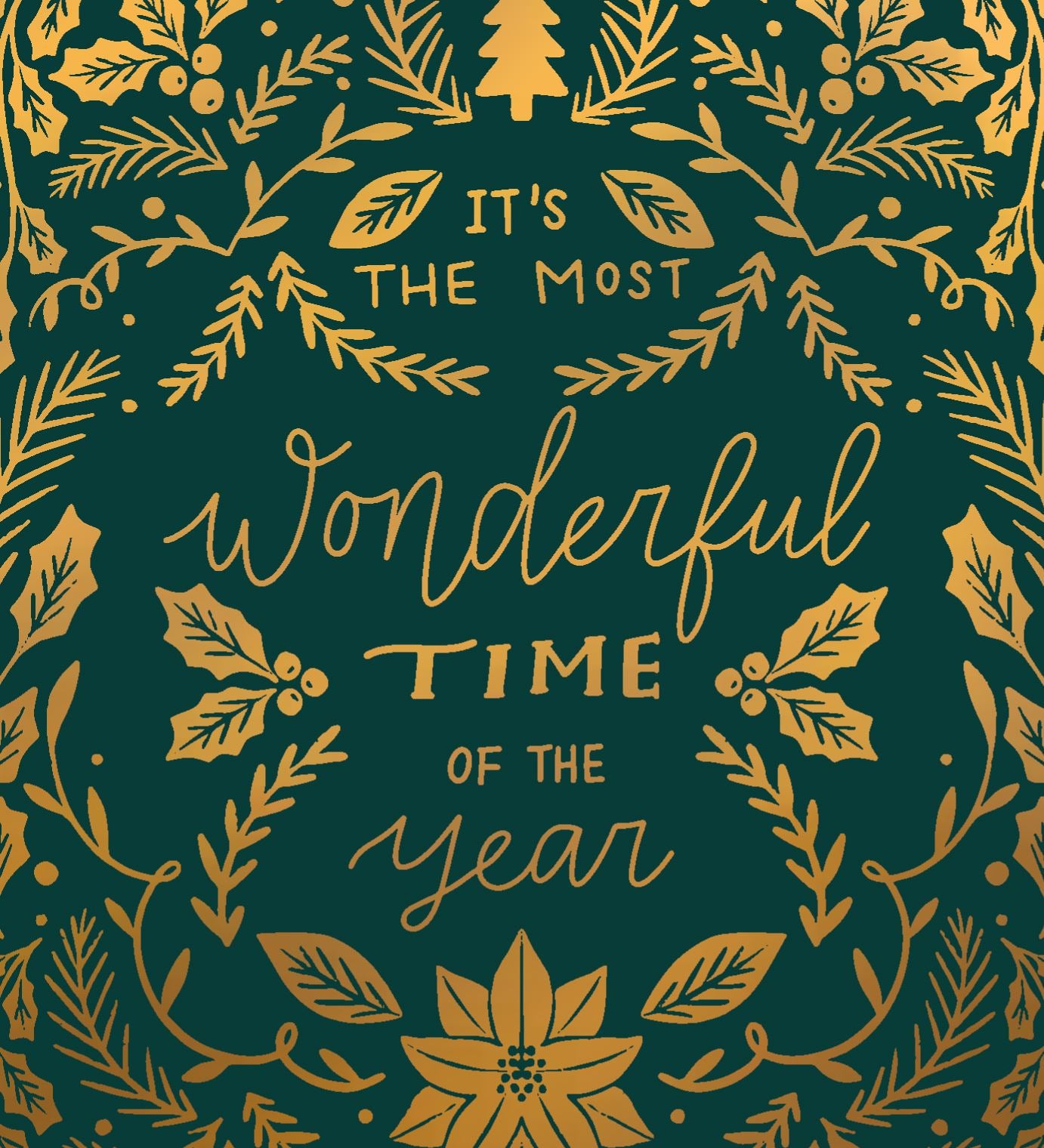 Pictura Most Wonderful Time Christmas card featuring gold foil flowers, holly, and branches available at Be Charmed