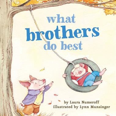 Illustrated children’s book titled What Brothers Do Best, featuring playful sibling moments, ideal for celebrating the bond between brothers. Available at Be Charmed.