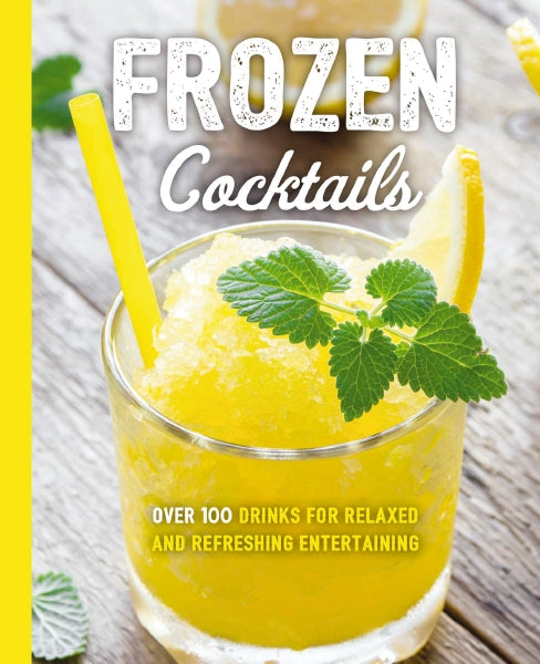 Hardcover recipe book Frozen Cocktails showcasing icy margaritas, daiquiris, and slushies—Available at Be Charmed