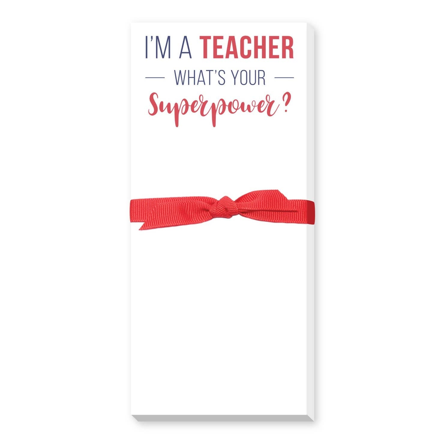 Donovan Designs Skinnie Notepad Teacher Superpower