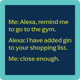 “Alexa, Skip the Gym” funny Drinks On Me Coaster made of absorbent neoprene, perfect for gifting, bars, or home décor – Available at Be Charmed