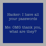 "Hacker" funny coaster by Drinks On Me featuring a witty tech joke. Ideal for programmers, geeks, and coffee tables. Available at Be Charmed.
