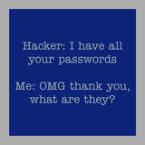 "Hacker" funny coaster by Drinks On Me featuring a witty tech joke. Ideal for programmers, geeks, and coffee tables. Available at Be Charmed.
