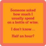 Funny “Half Hour” coaster by Drinks On Me with humorous drinking quote. Great for bar carts, gifts, and parties. Available at Be Charmed.