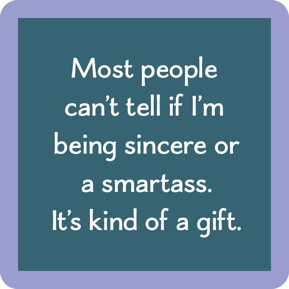 “Smartass” coaster by Drinks On Me with sharp, sarcastic humor. Great for bold personalities and fun gifting. Available at Be Charmed