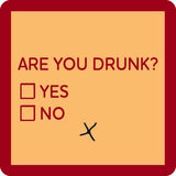 Drinks on Me Coaster Are you Drunk