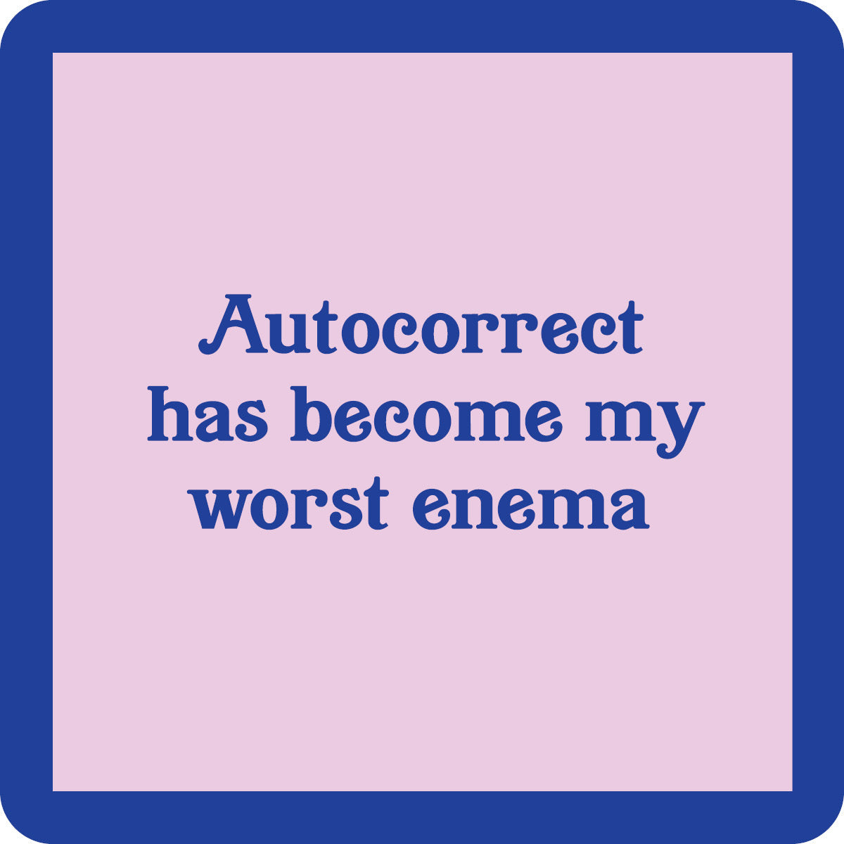 Drinks On Me Autocorrect coaster – resin 4×4 with cork backing, humorous drink accessory, available at Be Charmed
