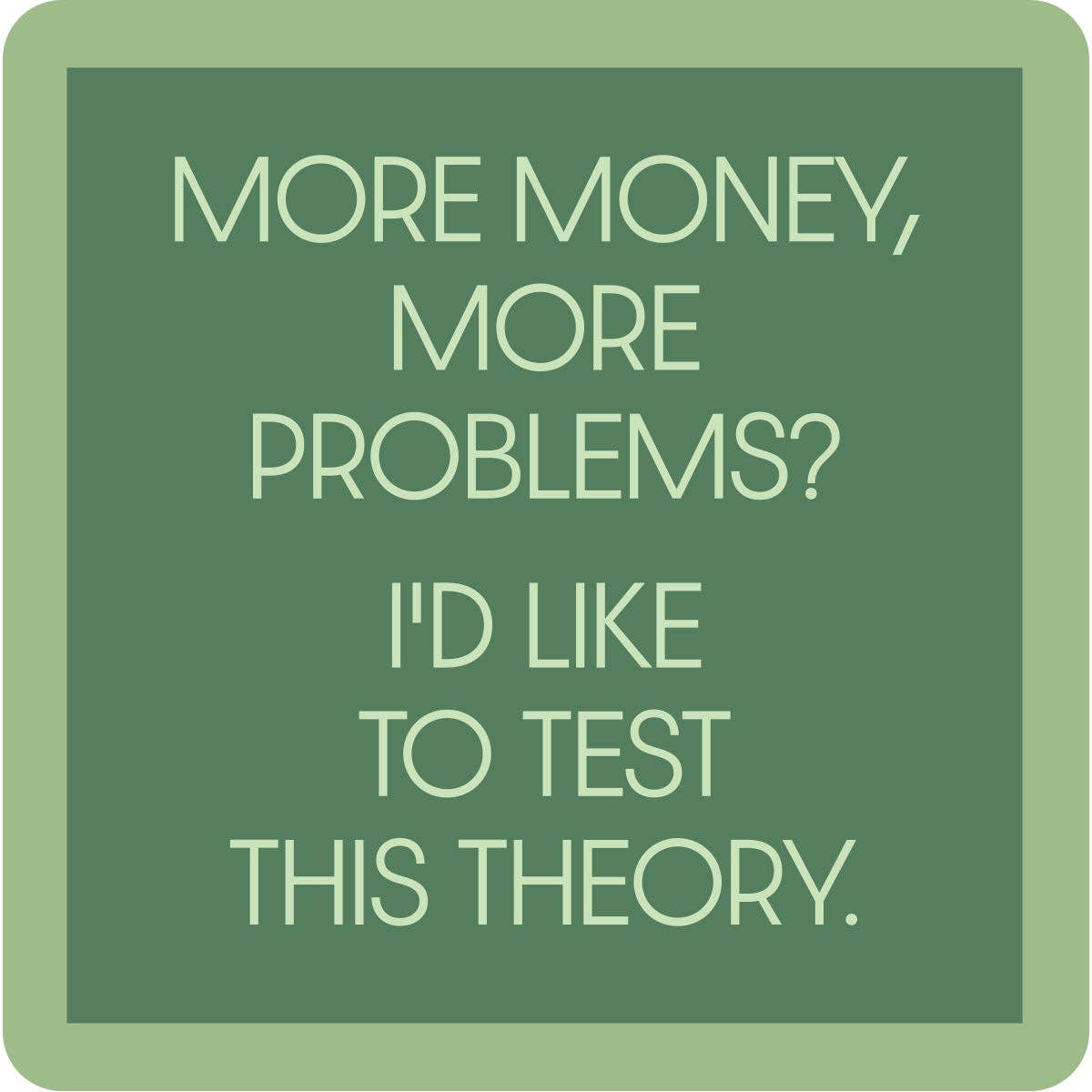 Green coaster with white text on a green background. Available at Be Charmed