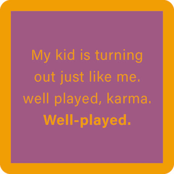 Drinks on Me 'Well Played Karma' coaster – 4×4 resin with cork backing, humorous home accessory, available at Be Charmed