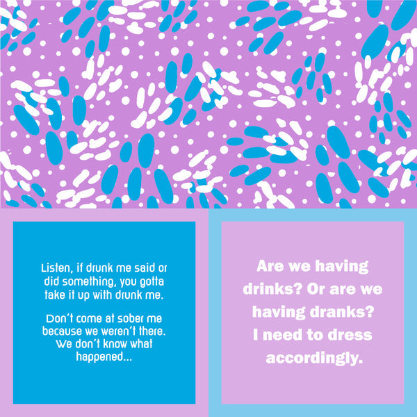 Drinks on Me "Drunk Me" A colorful cocktail napkin with a pattern of abstract shapes in blue and polka dots. It features humorous text on two sides.