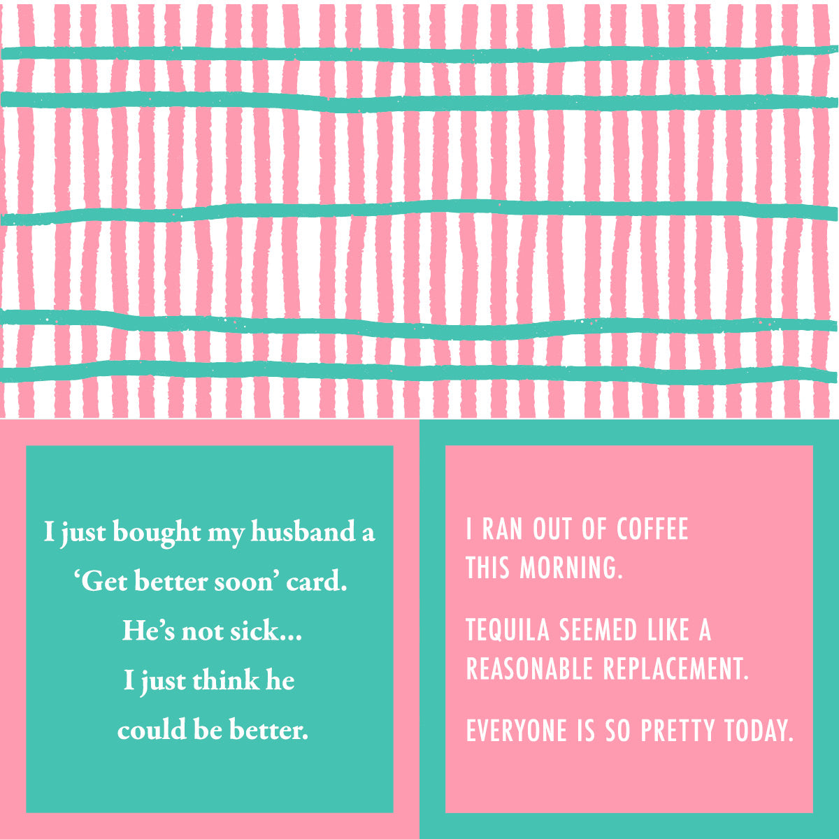 Two humorous text messages on a pink and teal striped two sided napkin. Available at Be Charmed