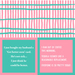 Two humorous text messages on a pink and teal striped two sided napkin. Available at Be Charmed