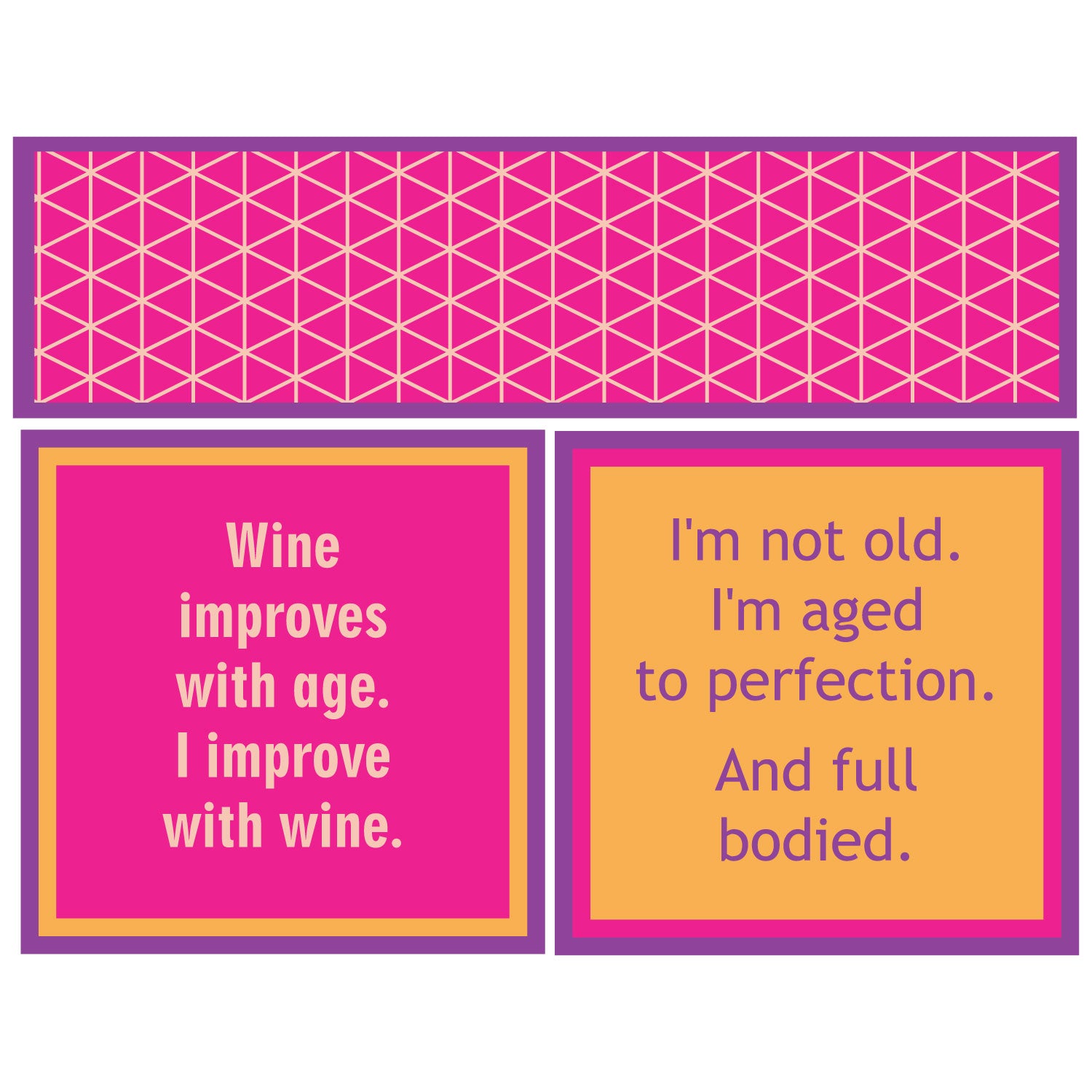 Two humorous wine-themed sayings on pink and orange napkin with a geometric pattern.