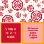 Drinks on Me "Roll My Eyes" A set of cocktail napkins with a spiral design in red and yellow, featuring a humorous quote about rolling one's eyes and personal space.