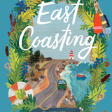 Book cover of 'East Coasting' with illustrations of a coastal road, lighthouse, and nature elements on a blue background. Available at Be Charmed