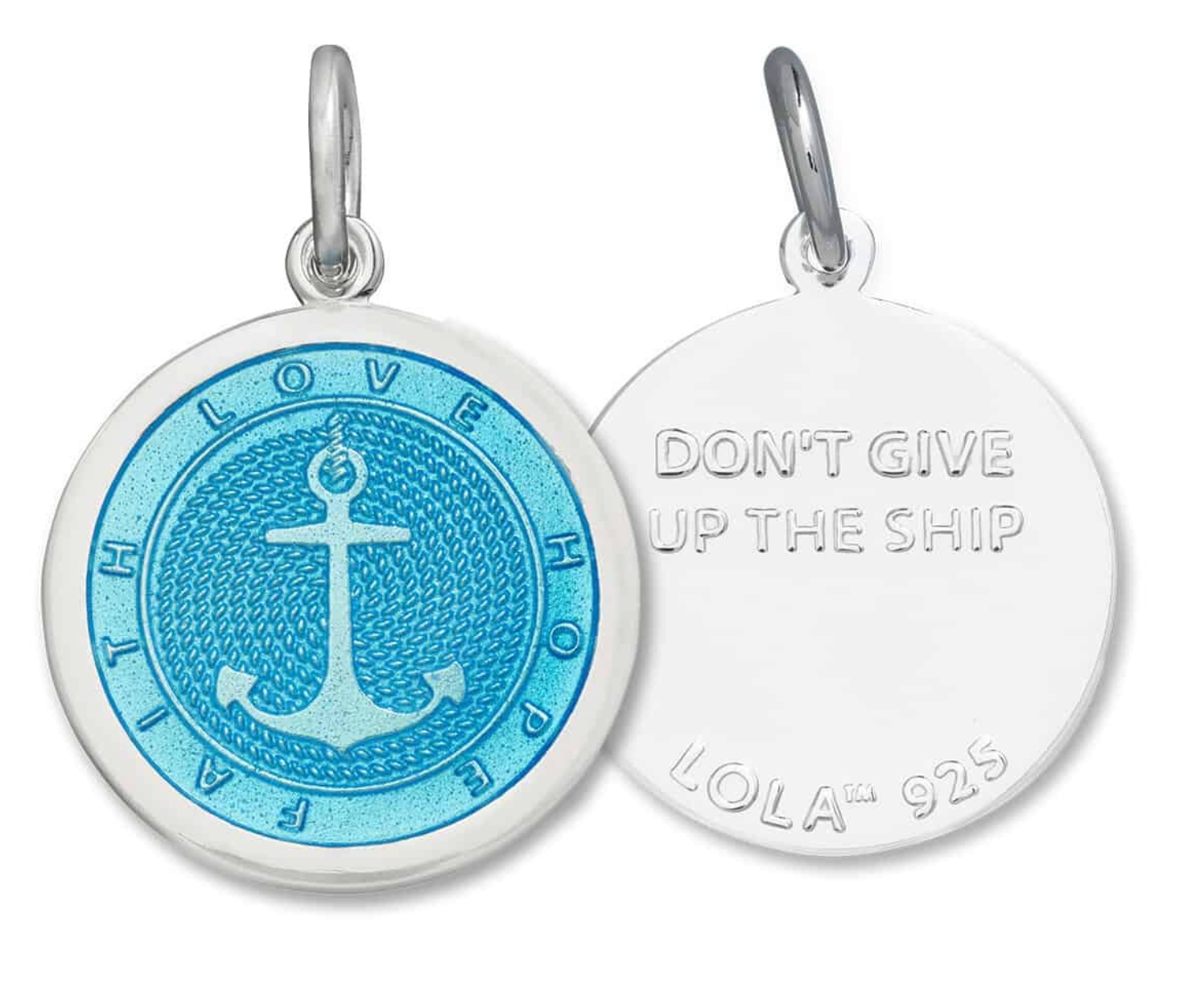 Front & Back of A sterling silver Lola pendant in light blue with an enamel inlay in the shape of an anchor and a circular design, featuring the engraved text 'DON'T GIVE UP THE SHIP.'. BAvailable at Be Charmed