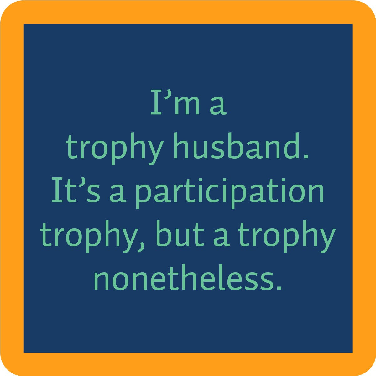 Drinks on Me Coaster Trophy