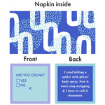 Inside of Drinks on ME "DOB" cocktail napkin with blue rain cloud patterns and humorous text statements on both sides.
