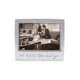 A 4x6 beaded picture frame with an engraved quote 'He asked. She said Yes.' Available at Be Charmed