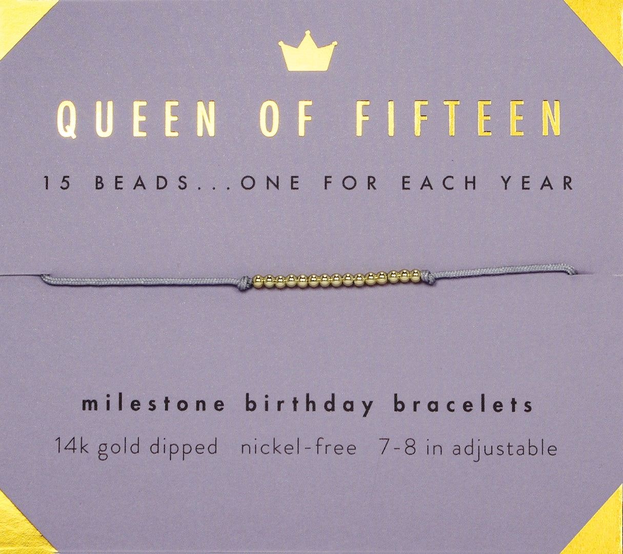 A bracelet with gold-dipped beads on an adjustable cord, labeled 'Queen of Fifteen' and 'Milestone Birthday Bracelets'. Available at Be Charmed