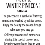 Product card for A small bronze-tone Ganz pinecone charm with white frosted snow tips and green holly detailing on top. Available at Be Charmed