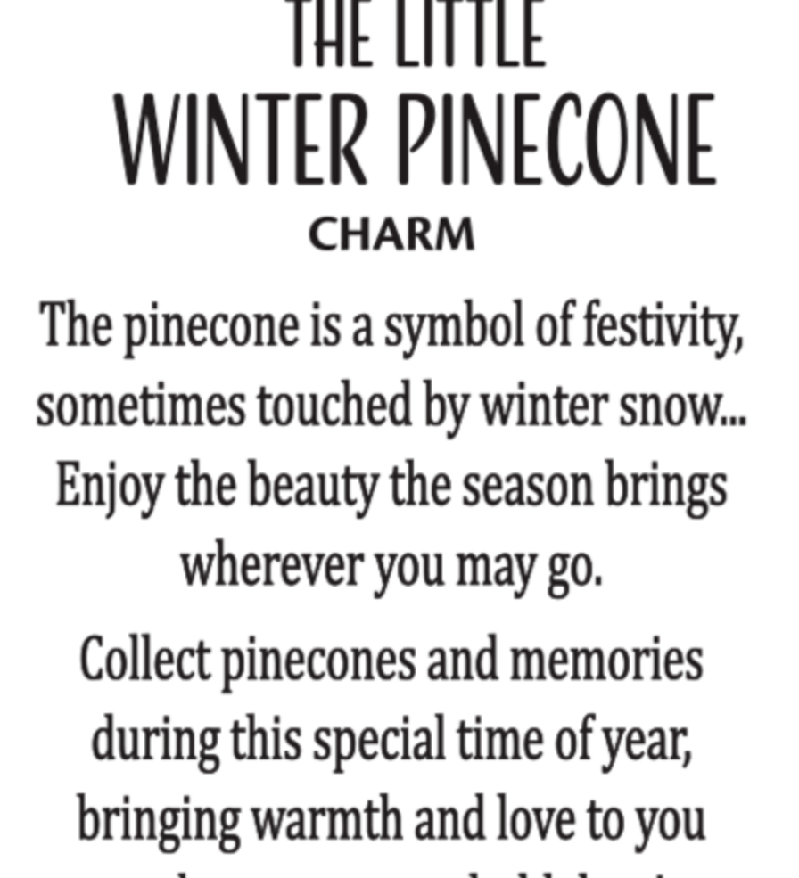 Product card for A small bronze-tone Ganz pinecone charm with white frosted snow tips and green holly detailing on top. Available at Be Charmed