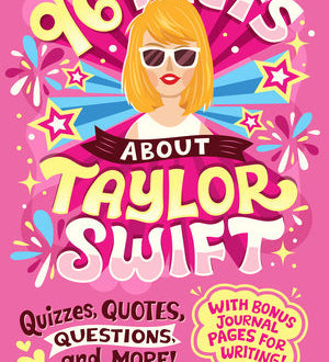 Random House 96 Facts About : Taylor Swift