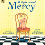 A Piglet Named Mercy children’s book by Random House – Kate DiCamillo’s heartwarming story introducing Mercy Watson. Available at Be Charmed.