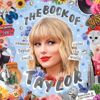 Book cover of 'The Book of Taylor' featuring an image of Taylor Swift with a colorful floral and graphic background. Available at Be Charmed