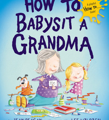 Book cover of 'How to Babysit a Grandma' with illustrations of a child and elderly woman. Available at Be Charmed.  