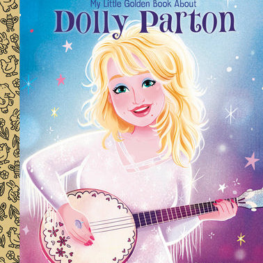 My Little Golden Book About Dolly Parton children’s storybook – inspiring biography for kids by Random House. Available at Be Charmed.