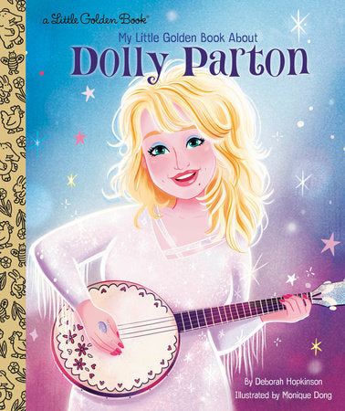 My Little Golden Book About Dolly Parton children’s storybook – inspiring biography for kids by Random House. Available at Be Charmed.