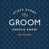 The cover of the book 'Stuff Every Groom Should Know' featuring text on a patterned background. Available at Be Charmed