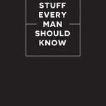Book cover of 'Stuff Every Man Should Know' by Brett Cohen with a black background and white text. Available at Be Charmed.  
