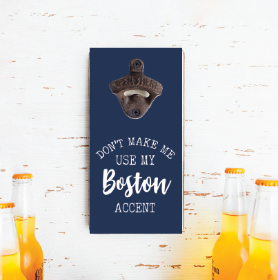 Rustic Marlin Use my Boston Accent Bottle Opener pictured on wall with nearby beer bottles. Available at Be Charmed