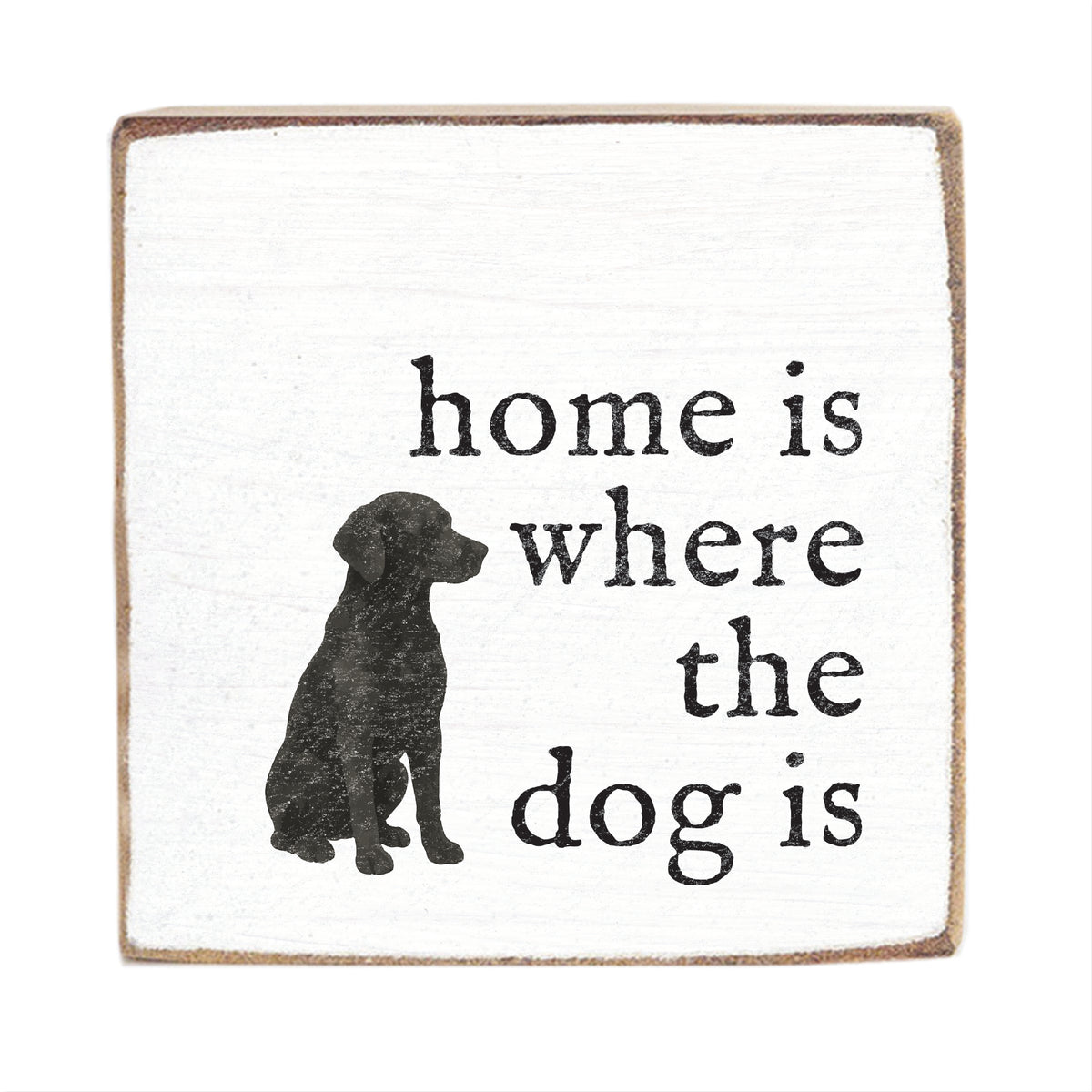 Rustic Marlin decorative sign with a dog silhouette and text 'home is where the dog is' on a white background. Available at Be Charmed. 