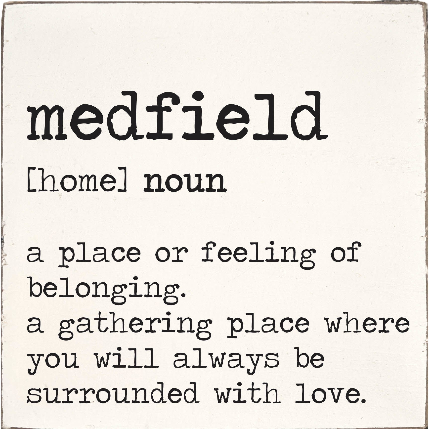 Rustic Marlin Medfield Definition 6x6 Block with a heartfelt definition of Medfield on hand-painted wood—perfect for hometown pride, available at Be Charmed