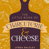 Book cover of 'The Little Book of Charcuterie & Cheese' with a purple cutting board design on a yellow background. Available at Be Charmed