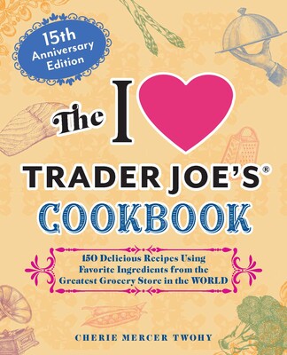 Cover of 'The I Love Trader Joe's Cookbook' with heart graphic and text on a beige background. Available at Be Charmed.  