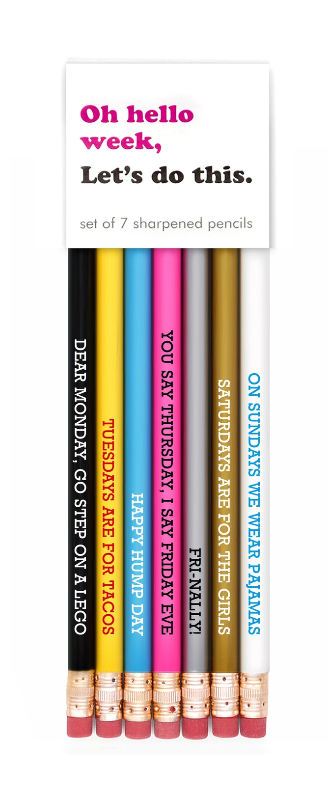 Set of seven pencils with humorous daily sayings on a white background. Made by Snifty. Available at Be Charmed. 