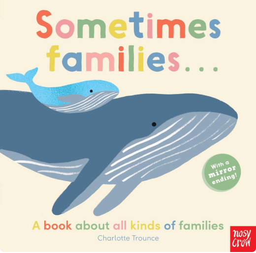 Book cover with whale illustration and colorful text about families. Available at Be Charmed