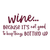 Sticker-Lishious - Vinyl Decal Wine Because