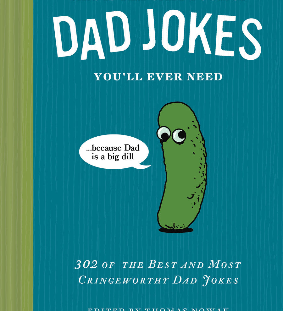Book cover of 'This is the Only Book of Dad Jokes You'll Ever Need' with a pickle illustration and text. Available at Be Charmed