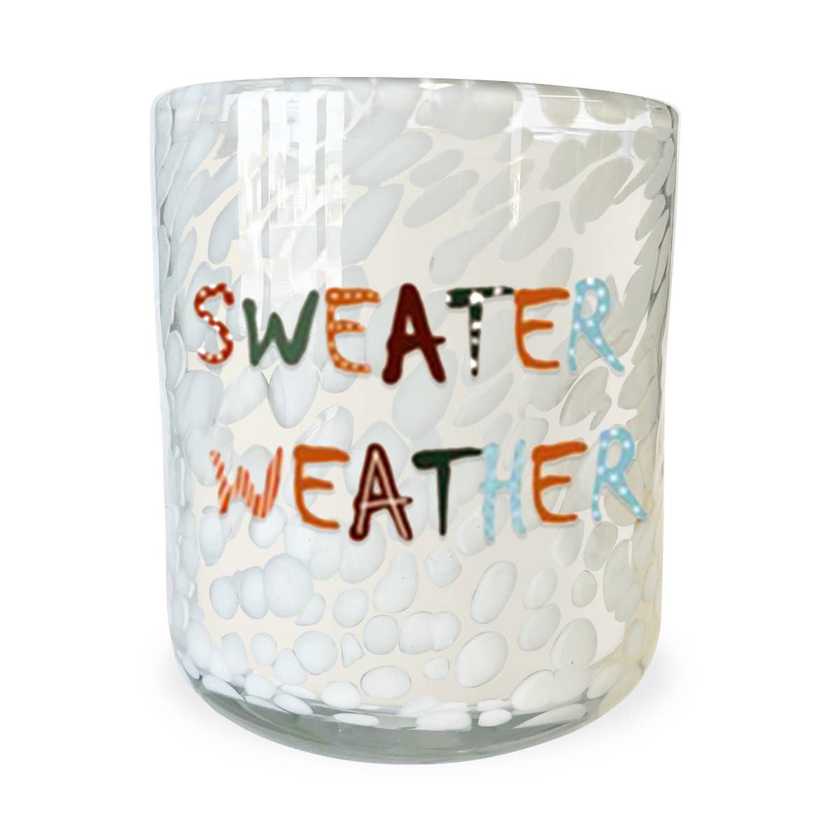 Glass candle holder with 'SWEATER WEATHER' text on a white background. Available  at Be Charmed